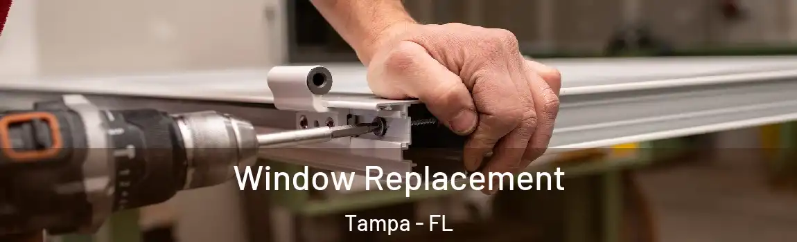  Window Replacement Tampa - FL